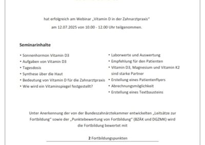 Zertifikat für die erfolgreiche Teilnahme von Sabine Schulte am Webinar „Vitamin D in der Zahnarztpraxis“ der VitaminDental Akademie. Das Seminar behandelte u. a. die Wirkung von Vitamin D3, Dosierung, Laborwerte, Empfehlungen für Patienten sowie die Erstellung eines Patientenflyers.